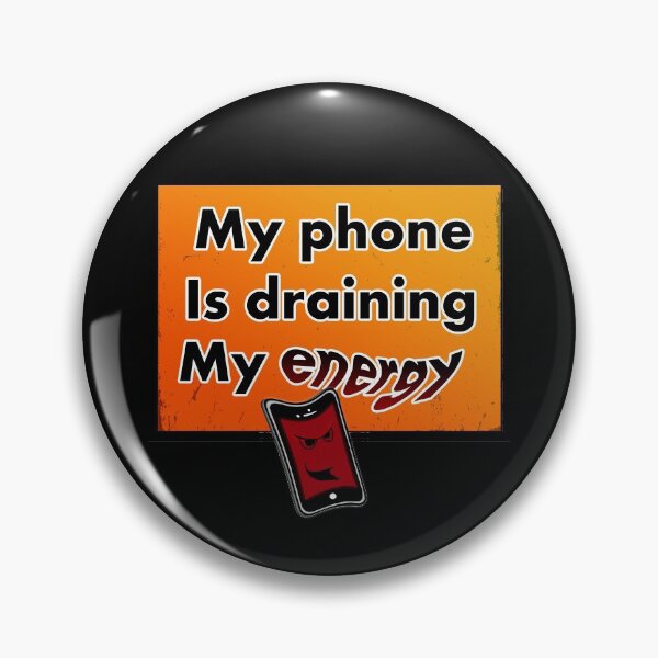 Item preview, My phone is  Draining my energy designed and sold by Gnfree.