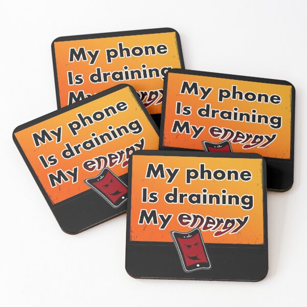 Item preview, My phone is  Draining my energy designed and sold by Gnfree.
