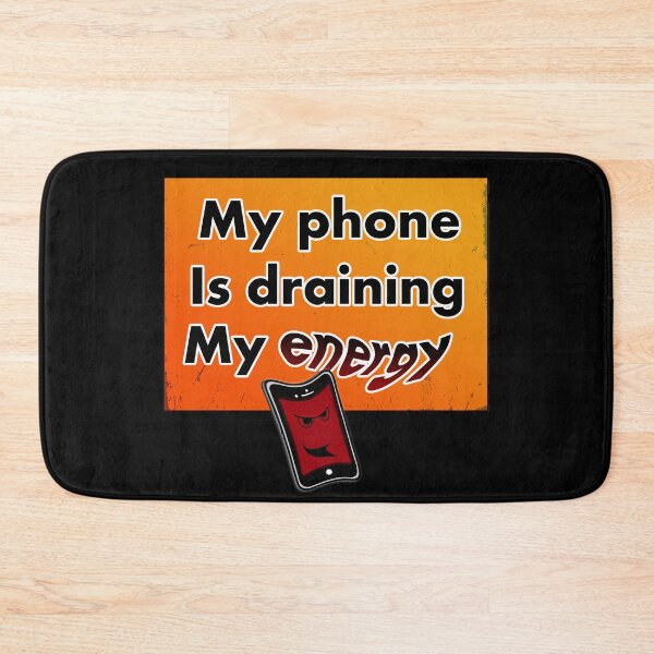 Item preview, My phone is  Draining my energy designed and sold by Gnfree.