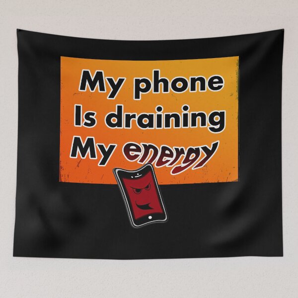 Item preview, My phone is  Draining my energy designed and sold by Gnfree.