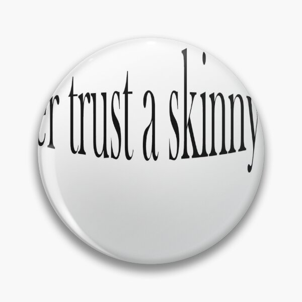 Item preview, Never trust a skinny chef designed and sold by RiggsBubble.
