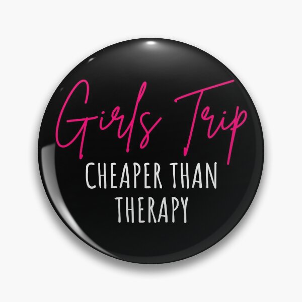 Item preview, Girls Trip Cheaper Than Therapy I designed and sold by Lemon Pepper.