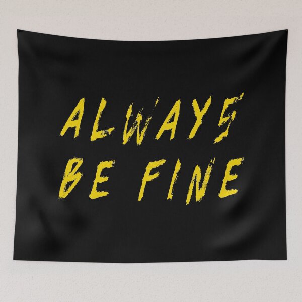 Item preview, Always be fine designed and sold by Printedarts.