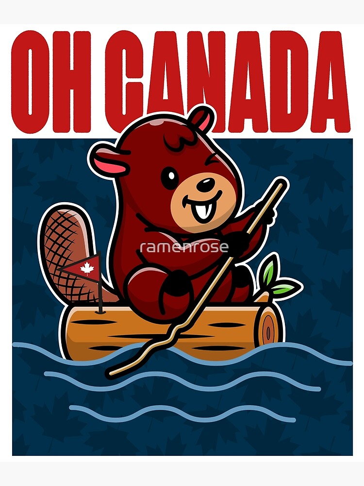 "Oh Canada, Happy Canada Day, Cute Beaver on the Lake" Poster by