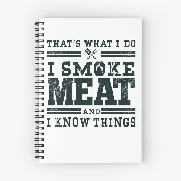 Item preview, I Smoke Meat And I l know Things Meat Smoker Pitmaster Grill designed and sold by Ameddesigns.