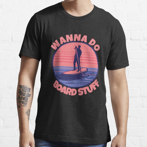 "Sup paddleboarding stand up paddling paddleboard" Tshirt for Sale by