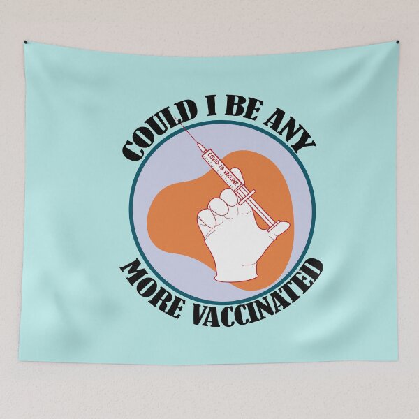Item preview, Could I be Any more Vaccinated?- Funny Vaccinated Shirt designed and sold by EvaWolf.