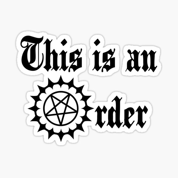 This Is AN Order Sticker