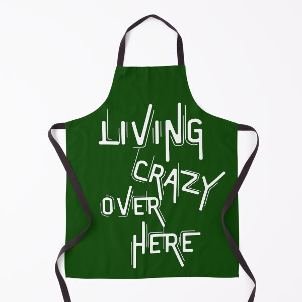 Item preview, Living Crazy Over Here designed and sold by artistoutfitter.
