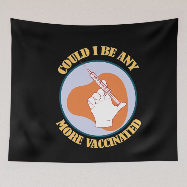 Item preview, Could I be Any more Vaccinated?- Funny Vaccinated Shirt Version 2 designed and sold by EvaWolf.