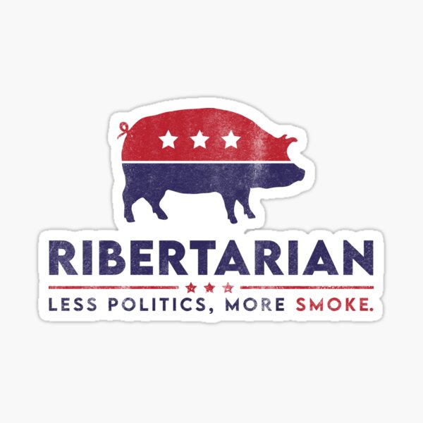 Ribertarian Less Politics More Smoke Pitmaster Meat Smoker Sticker