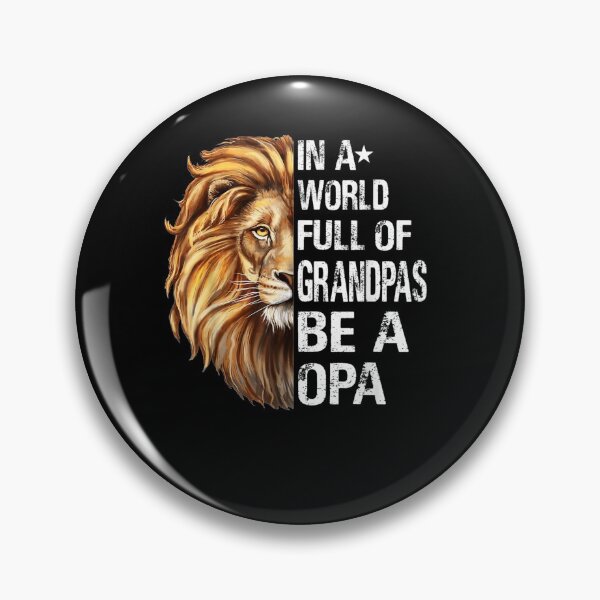 Item preview, In A World Full Of Grandpas Be A Opa Lion Funny  designed and sold by tashiav.