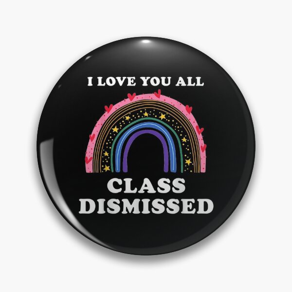 Item preview, I Love You All Class Dismissed Teacher Last Day Of School  designed and sold by zpruby.