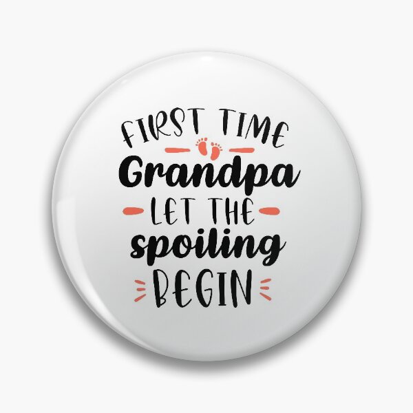 Item preview, First Time Grandpa Let The Spoiling Begin - Best gift for Grand Fathers designed and sold by redblackline.