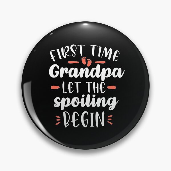 Item preview, First Time Grandpa Let The Spoiling Begin - Best gift for Grand Fathers designed and sold by redblackline.