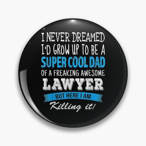 Item preview, Lawyer Dad Funny I Never Dreamed  designed and sold by tashiav.