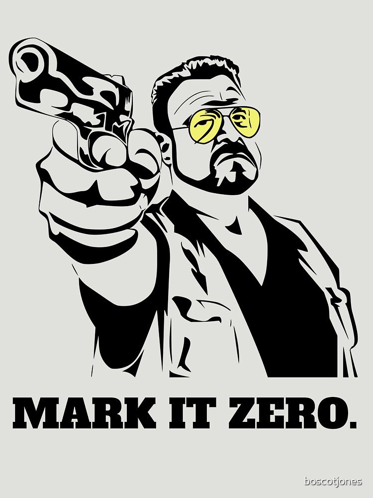 Mark It Zero - Walter Sobchak Big Lebowski shirt by boscotjones