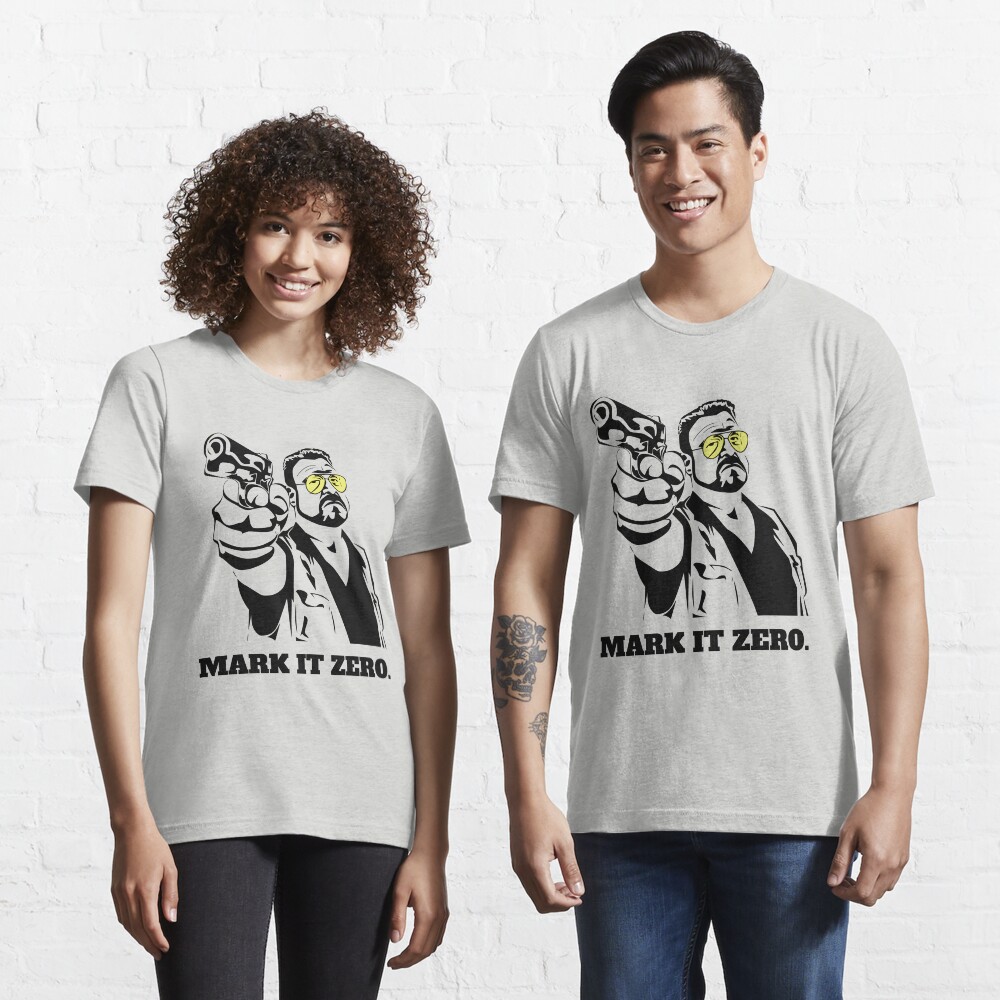 Mark It Zero - Walter Sobchak Big Lebowski shirt Essential T-Shirt