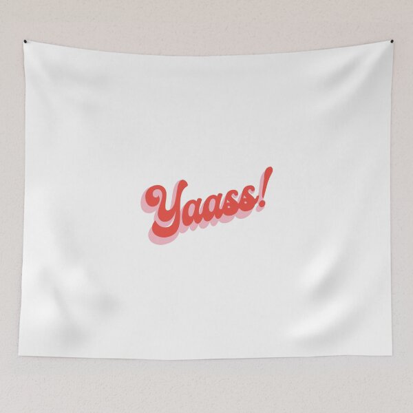 Item preview, Yaass Quote  designed and sold by BelindaDesigns.