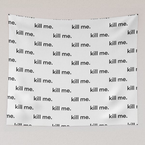 Item preview, kill me designed and sold by lilpotatoboi.
