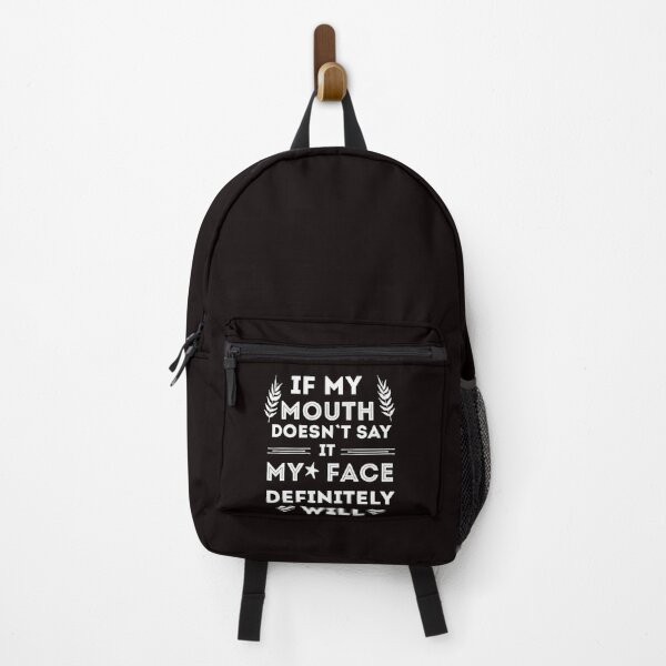 Item preview, If My Mouth Doesn't Say It My Face Definitely Will  designed and sold by Norstyle.