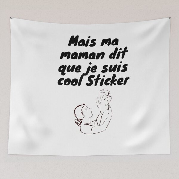 Artikelvorschau, Mais ma maman dit que je suis cool Sticker entworfen und verkauft von Shopeeplayto ⭐⭐⭐⭐⭐.