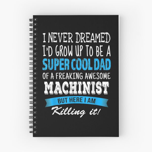 Item preview, Machinist Dad Funny I Never Dreamed  designed and sold by tashiav.