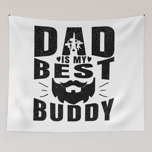 Item preview, DAD IS MY BEST BUDDY, funny design designed and sold by MoSaid.