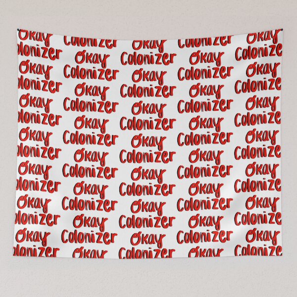 Item preview, Okay Colonizer (red) designed and sold by camilleslags.