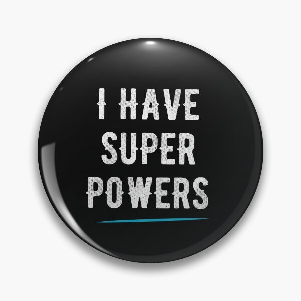 Item preview, I have super powers  designed and sold by Cherkaou-med.