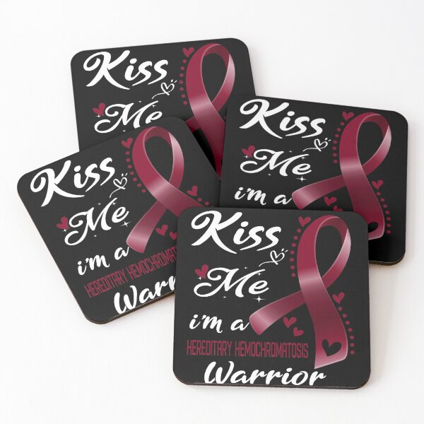 Item preview, Kiss Me I'm A Hereditary Hemochromatosis Warrior designed and sold by hvoid41.