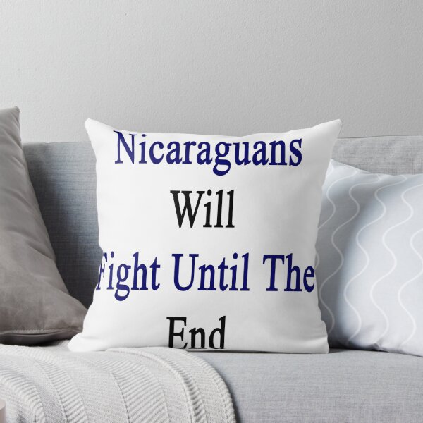 Item preview, Nicaraguans Will Fight Until The End  designed and sold by supernova23.