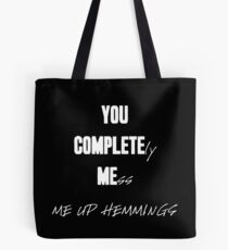 "YOU COMPLETELY MESS ME UP HEMMINGS" (White Letters) Tote Bag