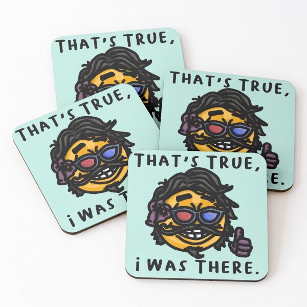 Item preview, That's True, I Was There.  designed and sold by RiceguyDesigns.
