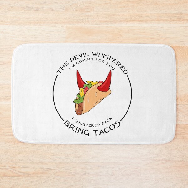 Item preview, The Devil Whispered I'm Coming For You I whispered Back Bring Tacos designed and sold by GoldenGerrari.