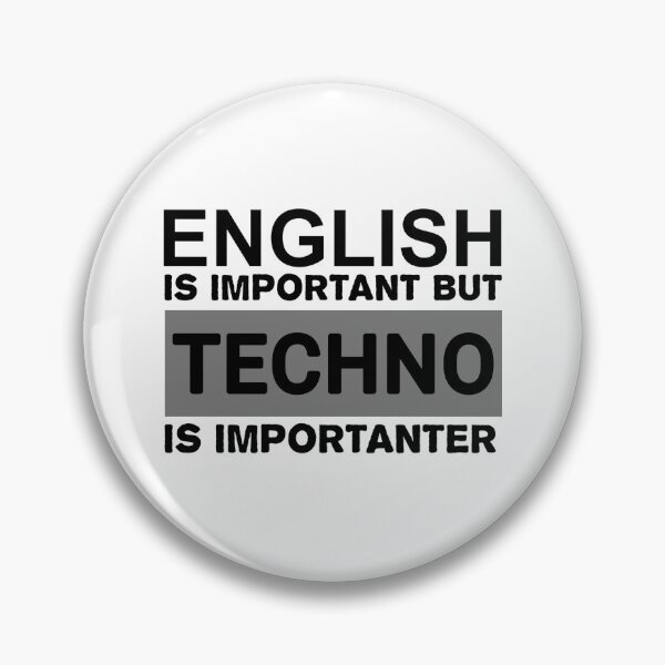 Item preview, English Is Important But Techno Is Importanter designed and sold by Mr Wolf.