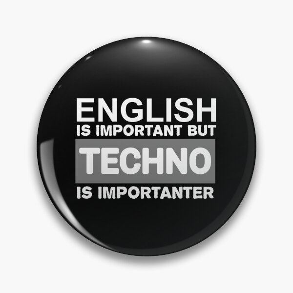 Item preview, English Is Important But Techno Is Importanter designed and sold by Mr Wolf.