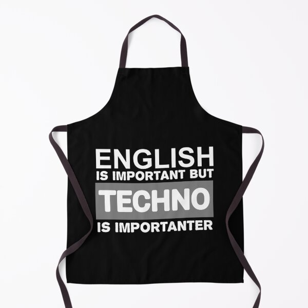 Item preview, English Is Important But Techno Is Importanter designed and sold by Mr Wolf.