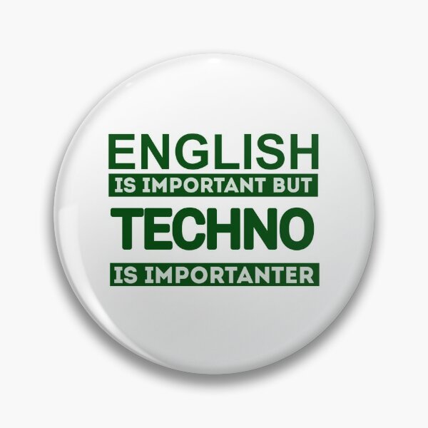 Item preview, English Is Important But Techno Is Importanter designed and sold by Mr Wolf.