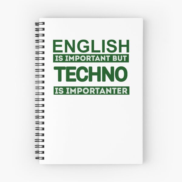 Item preview, English Is Important But Techno Is Importanter designed and sold by Mr Wolf.