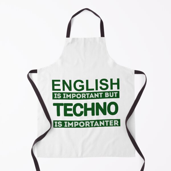Item preview, English Is Important But Techno Is Importanter designed and sold by Mr Wolf.