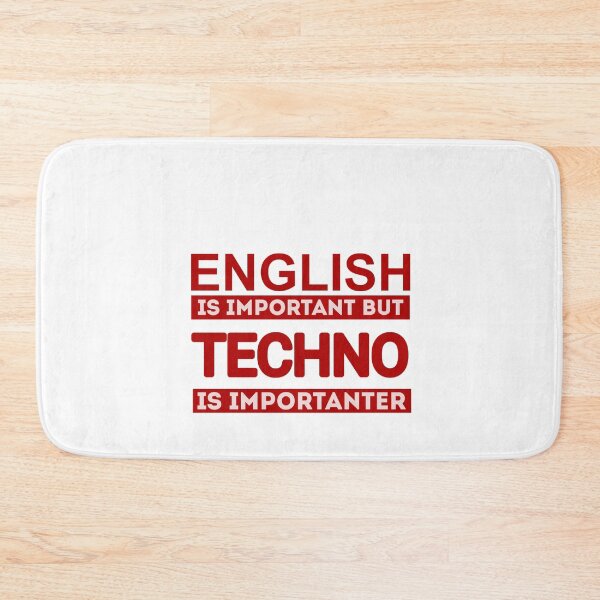 Item preview, English Is Important But Techno Is Importanter designed and sold by Mr Wolf.