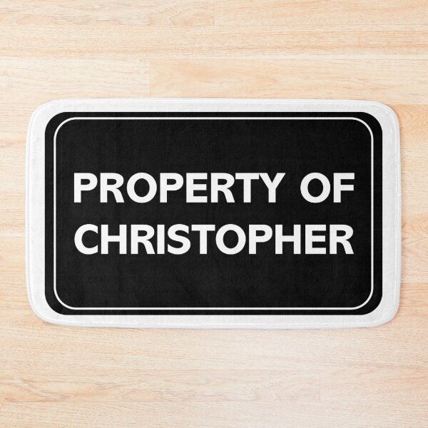 Item preview, Property of Christopher designed and sold by wessica.