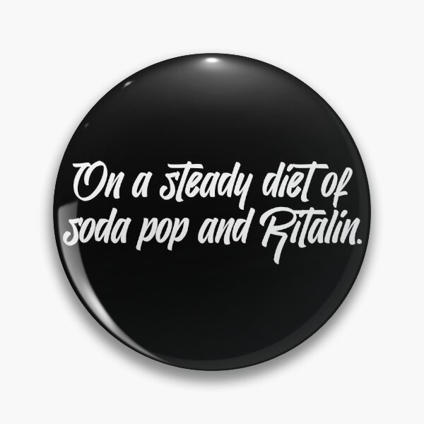 Item preview, On a steady diet of soda pop & Ritalin designed and sold by soloAgent.