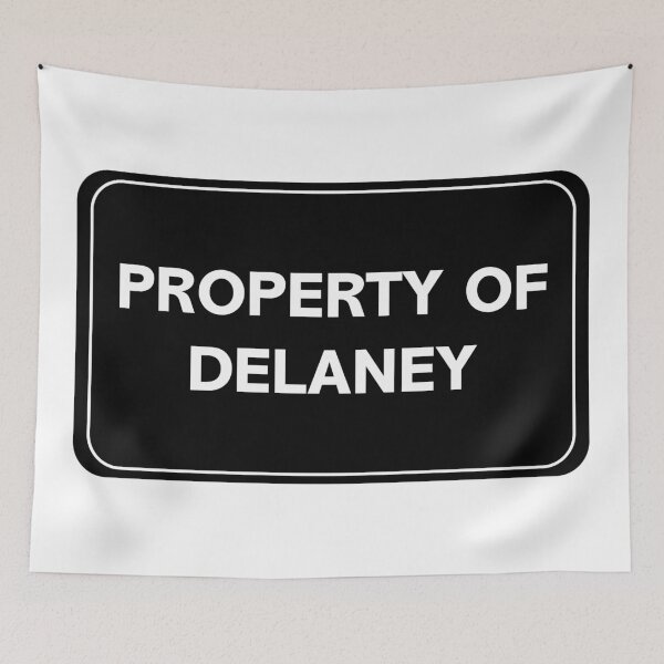 Item preview, Property of Delaney designed and sold by wessica.