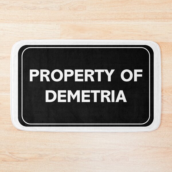 Item preview, Property of Demetria designed and sold by wessica.