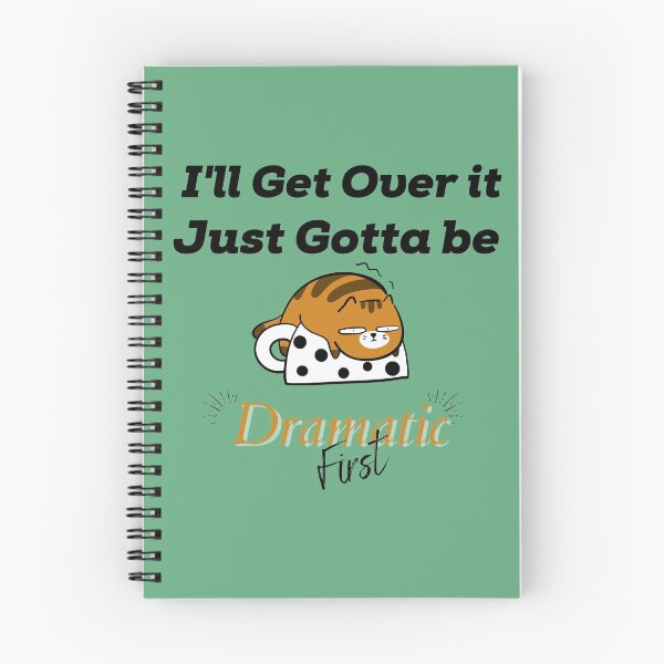 Item preview, I'll Get Over it Just Gotta be Dramatic First, Funny cat , Dramatic cat, Gifts for Her,mom ,gril  designed and sold by MDji-shop.