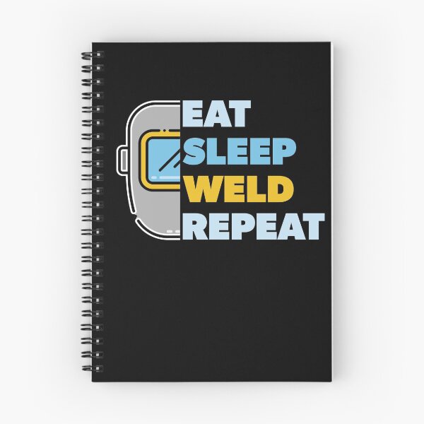 Item preview, Eat Sleep Weld Repeat Welder Gift designed and sold by RoguePixel.