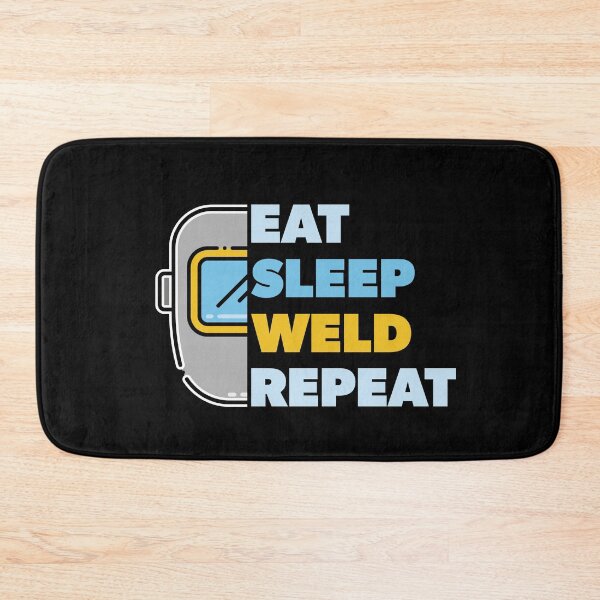Item preview, Eat Sleep Weld Repeat Welder Gift designed and sold by RoguePixel.