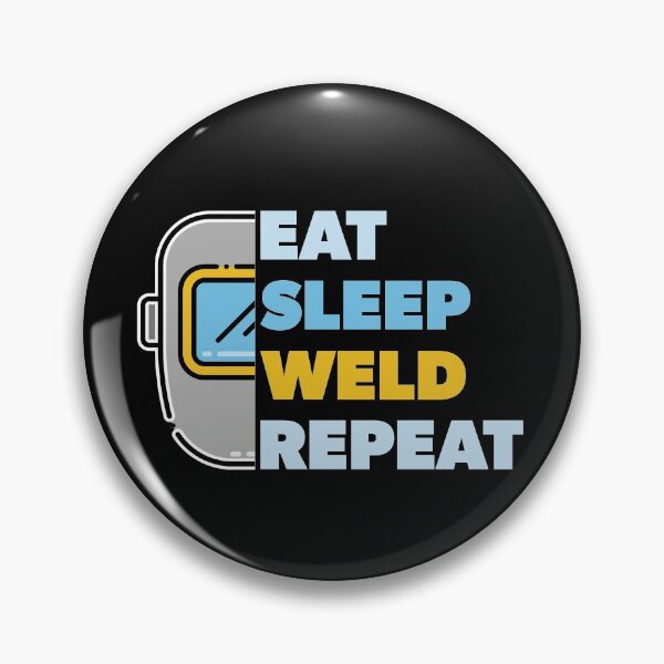 Item preview, Eat Sleep Weld Repeat Welder Gift designed and sold by RoguePixel.